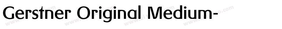 Gerstner Original Medium字体转换